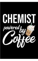 Chemist Powered by Coffee: Christmas Gift for Chemist - Funny Chemist Journal - Best 2019 Christmas Present Lined Journal - 6x9inch 120 pages