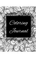 Coloring Journal: Daily Writing Journal and Coloring Pages - Diary and Notebook for Personal Thoughts, Ideas and Observations - 8x10 - 260 Lined Coloring Journal Page