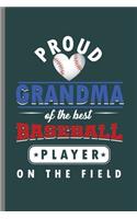 Proud Grandma of the Best Baseball Player On the field