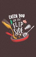 Catch You On The Flip Side