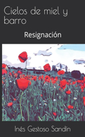 Cielos de miel y barro