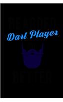 Bearded Dart Players Do It Better: Food Journal - Track Your Meals - Eat Clean And Fit - Breakfast Lunch Diner Snacks - Time Items Serving Cals Sugar Protein Fiber Carbs Fat - 110 Pag