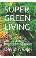 Super Green Living