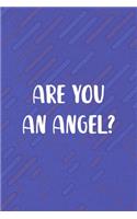Are You An Angel?
