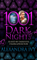 Slayed by Darkness: A Guardians of Eternity Novella(1001 Dark Nights)