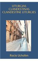 Liturgias Clandestinas / Clandestine Liturgies