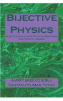 Bijective Physics: Bijective Analysis of Physical Equations and Physical Models