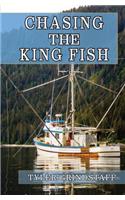 Chasing The King Fish