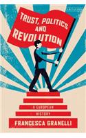Trust, Politics and Revolution