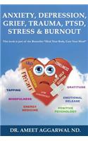 Anxiety, Depression, Grief, Trauma, Ptsd, Stress & Burnout