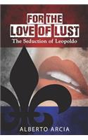 For the Love of Lust