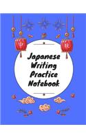 Japanese Writing Practice Notebook: Practice Writing Japanese for Beginners Learn Kanji Symbols & Kana Characters How to Write Hiragana, Katakana and Genkouyoushi(4 Kanji Paper Notebooks)