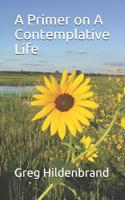 A Primer on A Contemplative Life