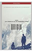 Origin - Las Cr�nicas de Los Hermanos Hawks - Ultimate Edition: (1 Hermanos Hawks)
