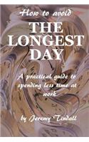 How to Avoid the Longest Day