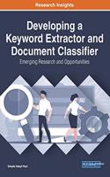 Developing a Keyword Extractor and Document Classifier: Emerging Research and Opportunities(InfoSci-Books - Copyright 2021)