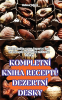 Kompletní Kniha ReceptŮ Dezertní Desky
