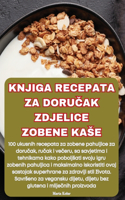 Knjiga Recepata Za Doru&#268;ak Zdjelice Zobene Kase