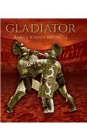 Gladiator: Rome's Bloody Spectacle