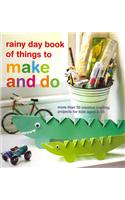Rainy Day Book of Things to Make and Do