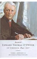 Bishop Edward Thomas O'Dwyer of Limerick, 1842-1917