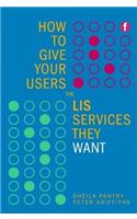 How to Give Your Users the LIS Services They Want