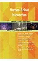Human Robot Interaction A Complete Guide - 2020 Edition