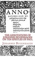 Annotations of Johannes Bugenhagen on Ten Epistles of Paul
