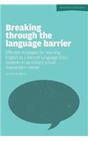 Breaking Through the Language Barrier: Effective Strategies for Teaching English as a Second Language (ESL) to Secondary School Students in Mainstream Classes