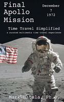Final Apollo Mission - December 7, 1972 - Time Travel Simplified