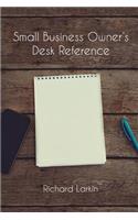 Small Business Owner's Desk Reference
