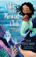 Chloe and the Mermaid Club A Mermaid Girls Chapter Book