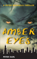 Amber Eyes: A Peter Michaels Thriller