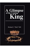 A Glimpse of the Coming King