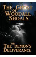 The Ghost of Woodall Shoals