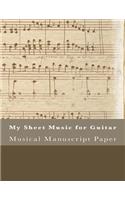 My Sheet Music for Guitar: Musical Manuscript Paper