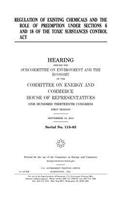 Regulation of existing chemicals and the role of preemption under Sections 6 and 18 of the Toxic Substances Control Act