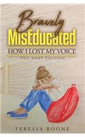 Bravely MisEducated