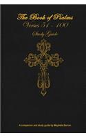 Book of Psalms: Verses 51 - 100: Study Guide: Read Through with Chapter by Chapter Study Questions