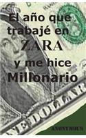 año que trabaje en Zara y me hice millonario