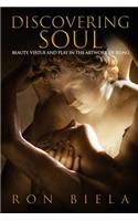 Discovering Soul: Beauty, Virtue and Play in the Artwork of Being