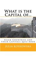 What is the Capital of...