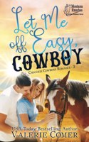 Let Me Off Easy, Cowboy