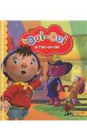 Oui-Oui Et Le Tresor de L'Arc-En-Ciel: (2267722 Oui-Oui)