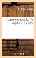 Hydraulique Agricole. Des Irrigations