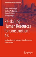 Re-skilling Human Resources for Construction 4.0