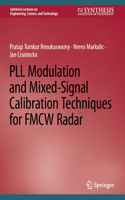 Pll Modulation and Mixed-Signal Calibration Techniques for Fmcw Radar