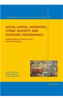 Social Capital, Migration, Ethnic Diversity and Economic Performance