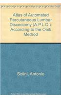 Atlas of Automated Percutaneous Lumbar Discectomy (A.P.L.D.)