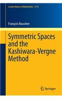 Symmetric Spaces and the Kashiwara-Vergne Method
